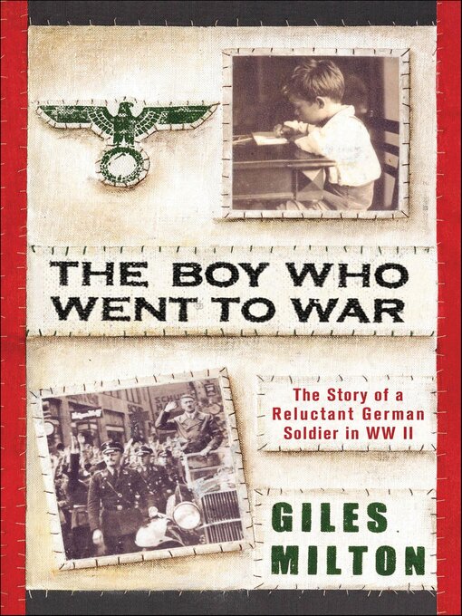 Title details for The Boy Who Went to War by Giles Milton - Available